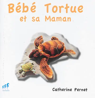Bébé Tortue. Vol. 2. Bébé Tortue et sa maman
