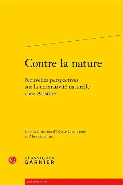 Contre la nature : nouvelles perspectives sur la normativité naturelle chez Aristote