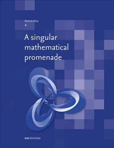 A singular mathematical promenade