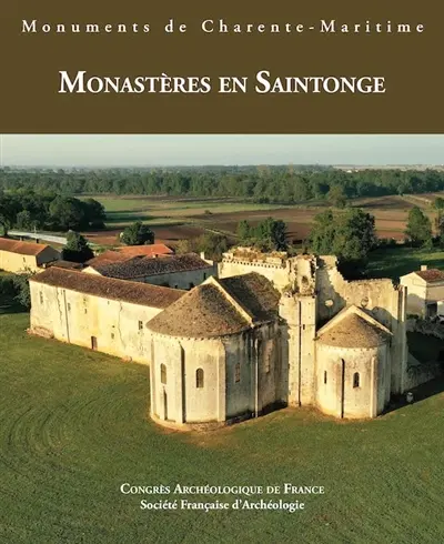 Monuments de Charente-Maritime : monastères en Saintonge