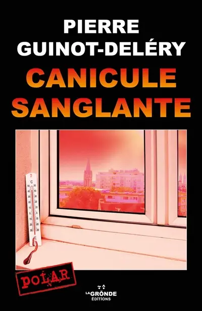 Canicule sanglante : roman policier