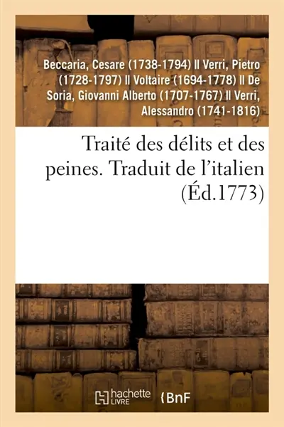 Traité des délits et des peines. Traduit de l'italien