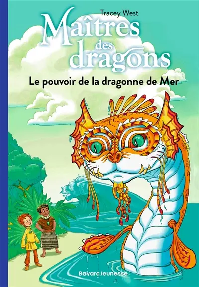 Maîtres des dragons. Vol. 19. Le pouvoir de la dragonne de mer
