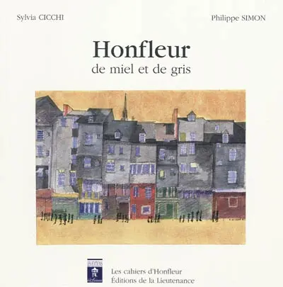 Honfleur : de miel et de gris