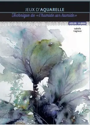 Jeux d'aquarelle : technique de l'humide sur humide