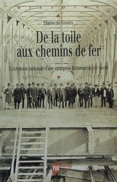 De la toile aux chemins de fer : l'extension nationale d'une entreprise bretonne au XIXe siècle