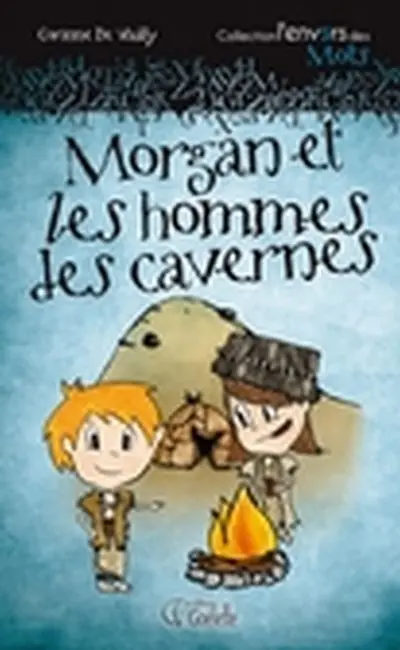 Morgan et les hommes des cavernes