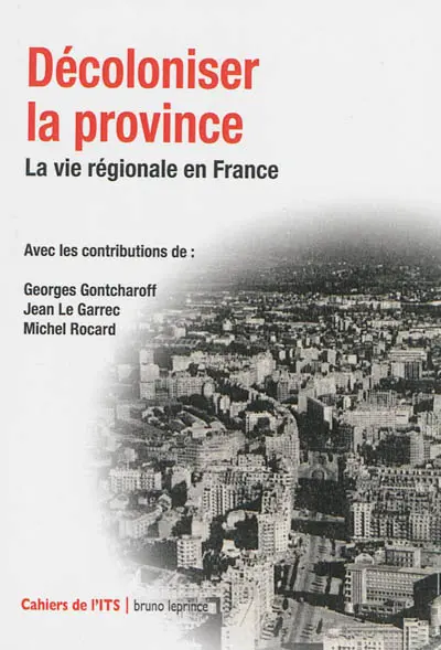 Décoloniser la province : la vie régionale en France