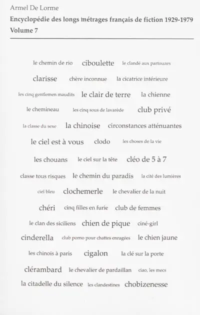 Encyclopédie des longs métrages français de fiction : 1929-1979. Vol. 7. De Check-up à la suédoise à Club privé