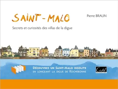 Saint-Malo : secrets et curiosités des villas de la digue