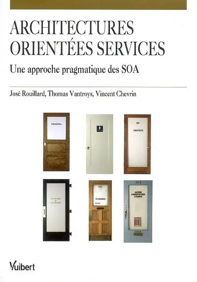 Architectures orientées service : une approche pragmatique des SOA