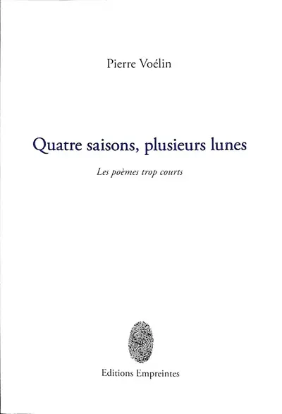 Quatre saisons, plusieurs Lunes : les poèmes trop courts