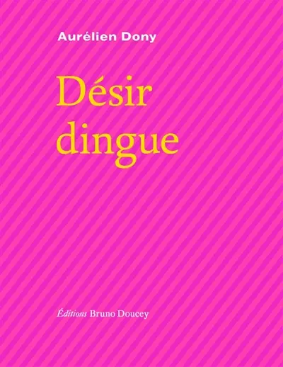 Désir dingue