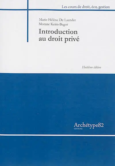 Introduction au droit privé : édition 2020 refondue avec la réforme des tribunaux judiciaires