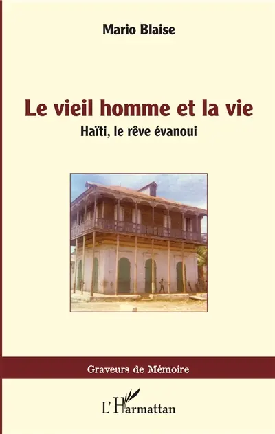 Le vieil homme et la vie : Haïti, le rêve évanoui