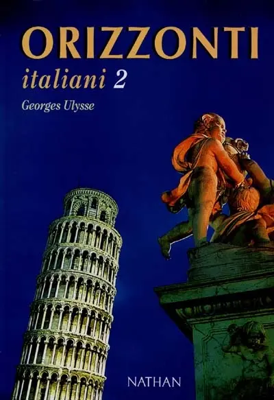 Orizzonti italiani, niveau 2 : livre de l'élève