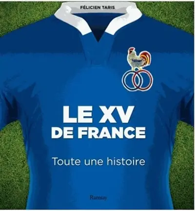 Le XV de France : toute une histoire