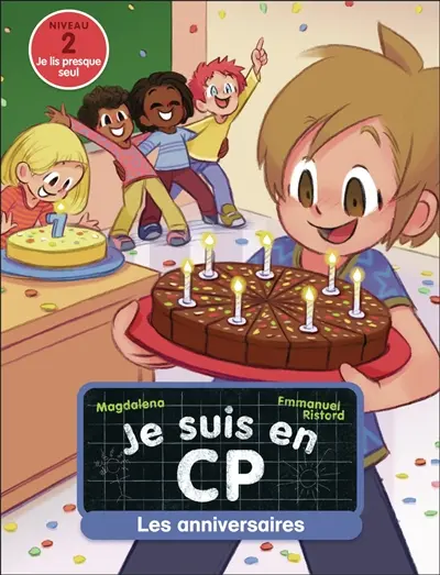 Je suis en CP. Vol. 10. Les anniversaires : niveau 2