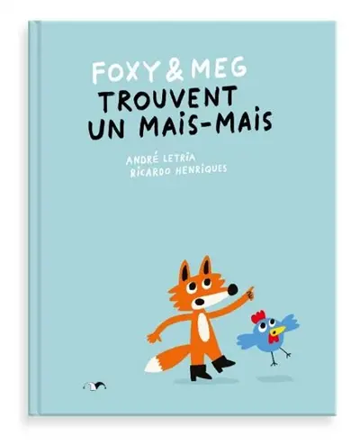 Foxy & Meg trouvent un mais-mais