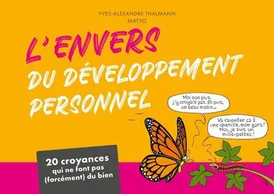 L'envers du développement personnel : 20 croyances qui ne font pas (forcément) du bien