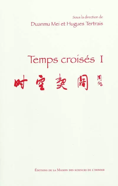 Temps croisés. Vol. 1