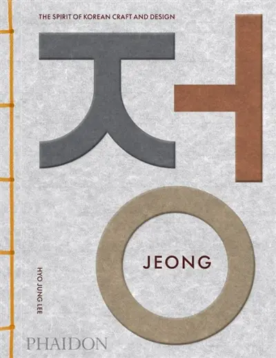 Jeong : the spirit of korean craft and design