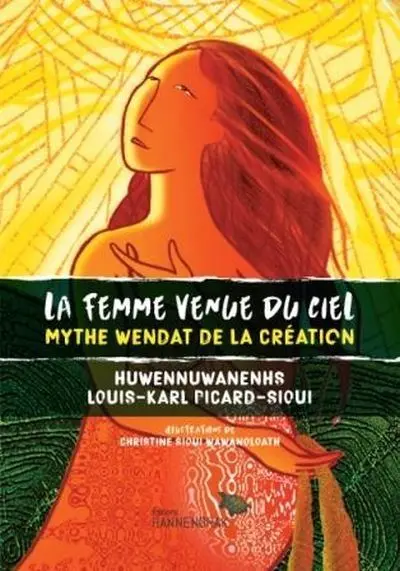 La femme venue du ciel : mythe wendat de la création