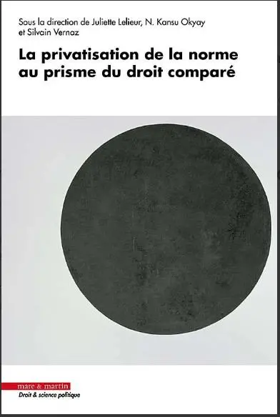 La privatisation de la norme au prisme du droit comparé