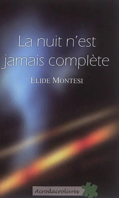 La nuit n'est jamais complète