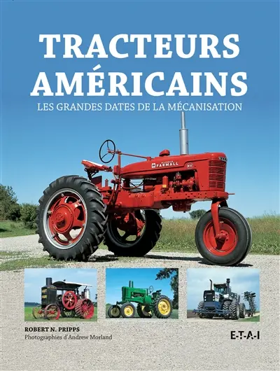 Tracteurs américains : les grandes dates de la mécanisation