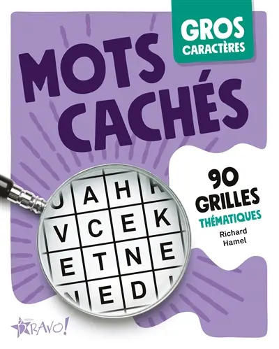 Gros caractères : Mots cachés : 90 grilles thématiques