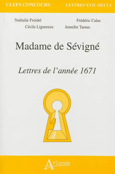 Madame de Sévigné : lettres de l'année 1671