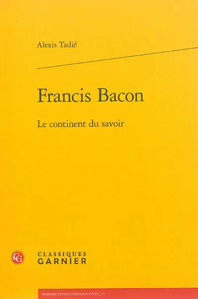 Francis Bacon : le continent du savoir