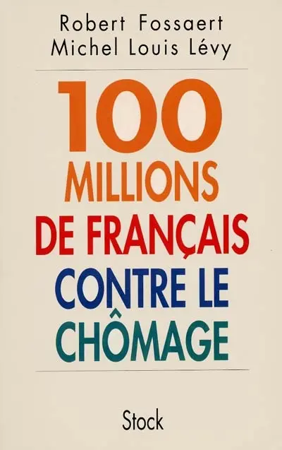 Cent millions de Français contre le chômage