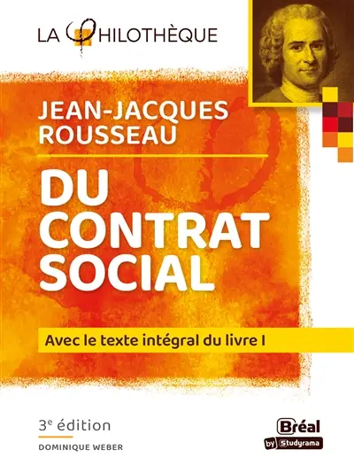 Du contrat social, Jean-Jacques Rousseau : avec le texte intégral du livre I