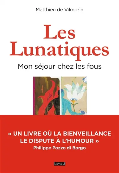 Les lunatiques : mon séjour chez les fous