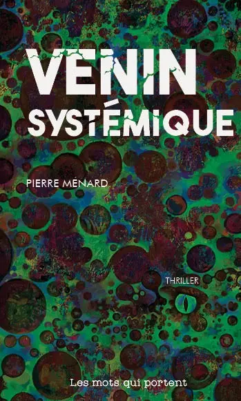 Venin systémique : thriller