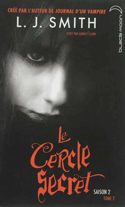 Le cercle secret : saison 2. Vol. 2