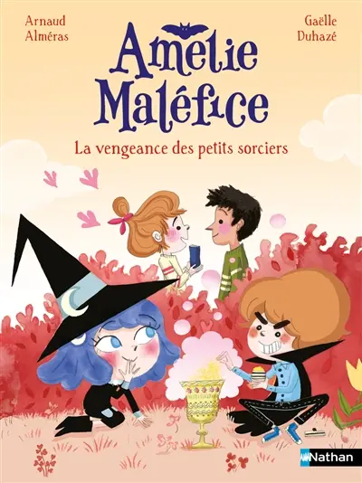 Amélie Maléfice. La vengeance des petits sorciers