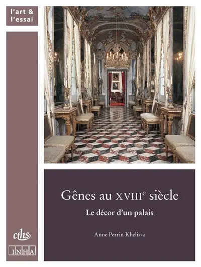 Gênes au XVIIIe siècle : le décor d'un palais