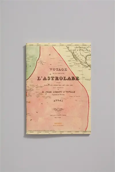 Voyage de la corvette l'Astrolabe : exécuté pendant les années 1826-1827-1828-1829 sous le commandement de M. Jules Dumont d'Urville, capitaine de vaisseau : atlas