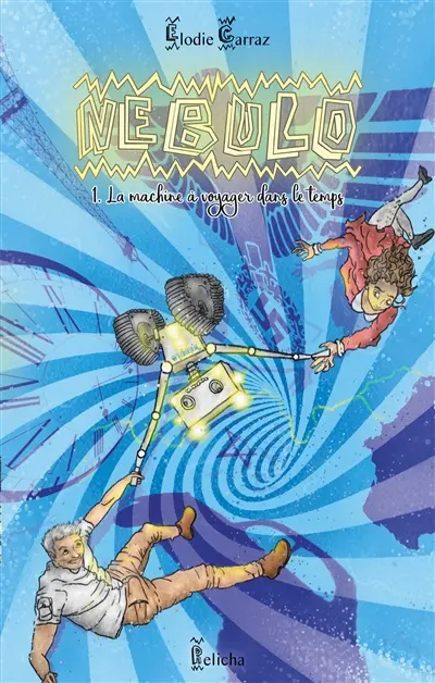 Nébulo, tome 1 : La machine à voyager dans le temps (broché)