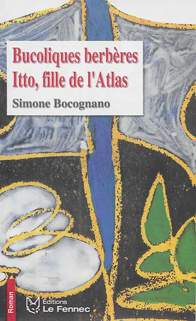 Bucoliques berbères : Itto, fille de l'Atlas