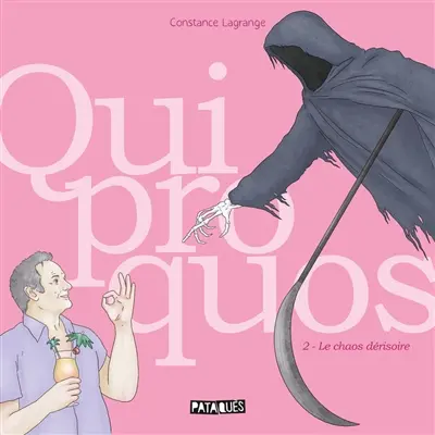 Quiproquos. Vol. 2. Le chaos dérisoire