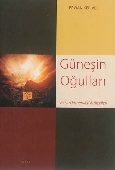 Günesin Ogullari : Dersim Ermenileri & Alevileri