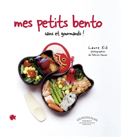 Mes petits bento : sains et gourmands !