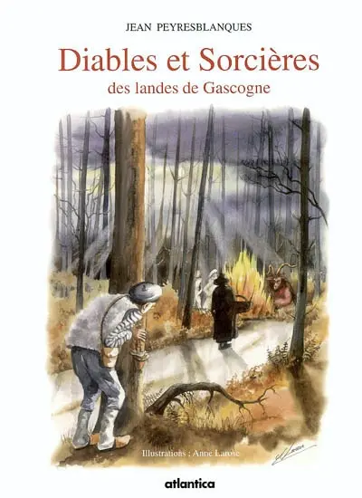 Diables et sorcières des landes de Gasgogne