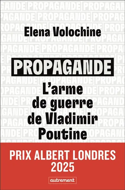 Propagande : l'arme de guerre de Vladimir Poutine
