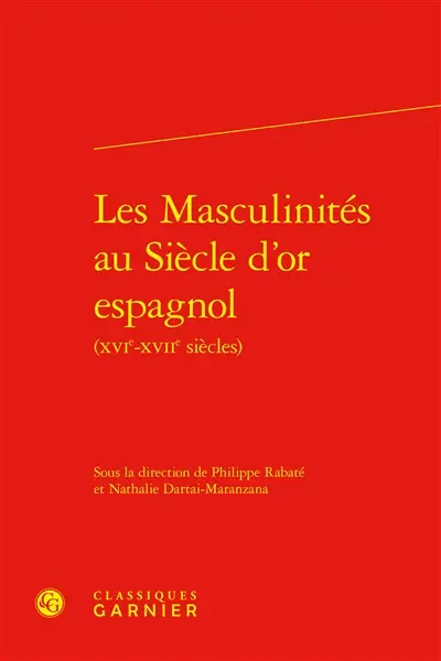 Les masculinités au Siècle d'or espagnol (XVIe-XVIIe siècles)