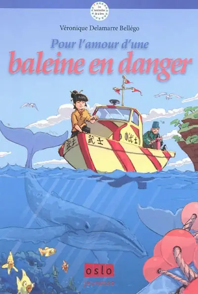 Les sentinelles de la terre. Vol. 1. Pour l'amour d'une baleine en danger !